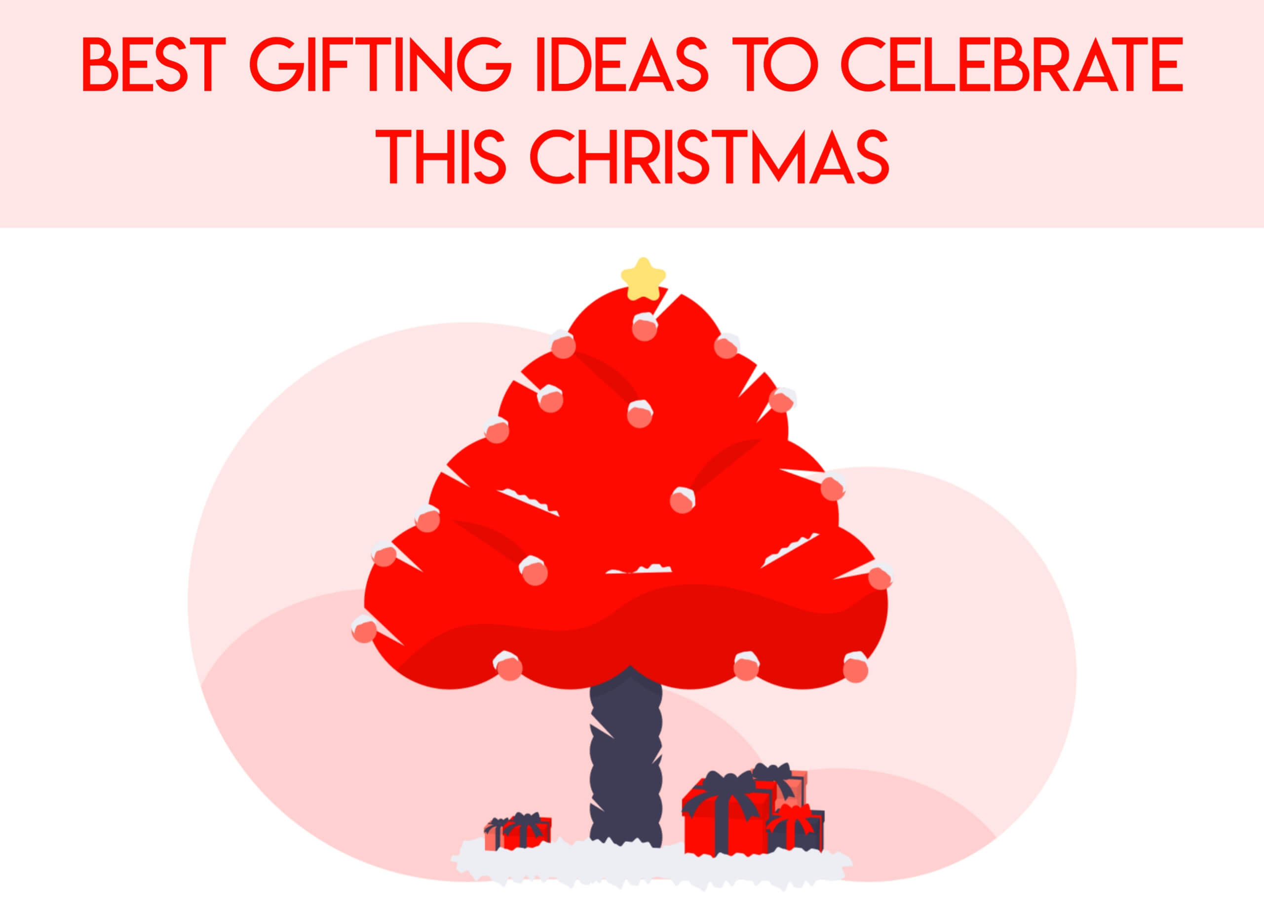Best Gifting Ideas To Celebrate This Christmas
