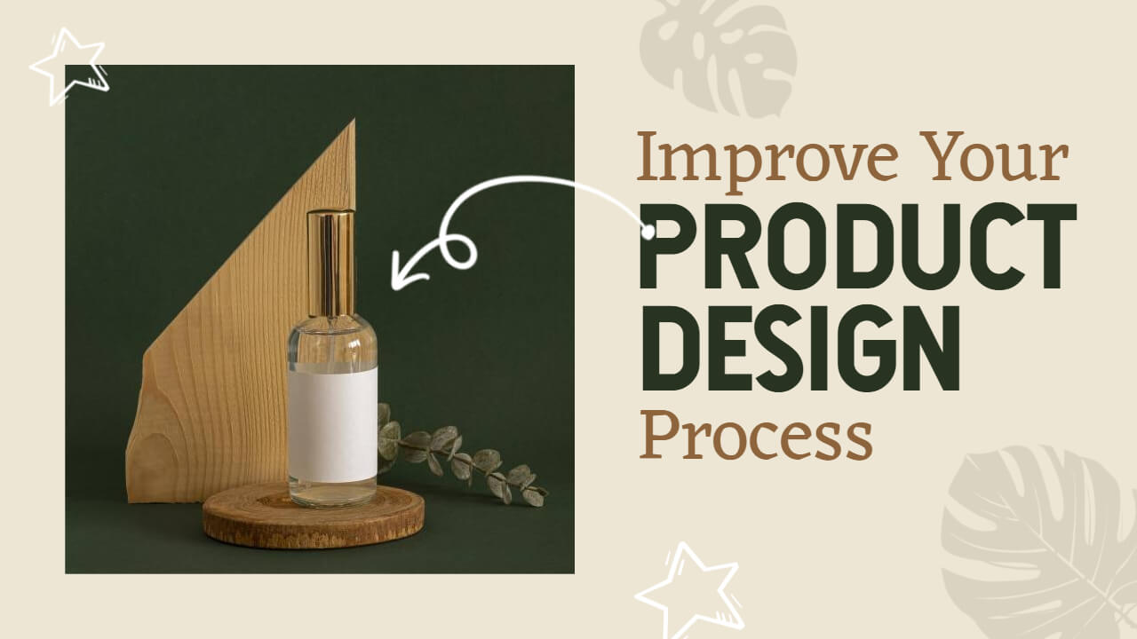 How Can You Improve Your Product Design Process?
