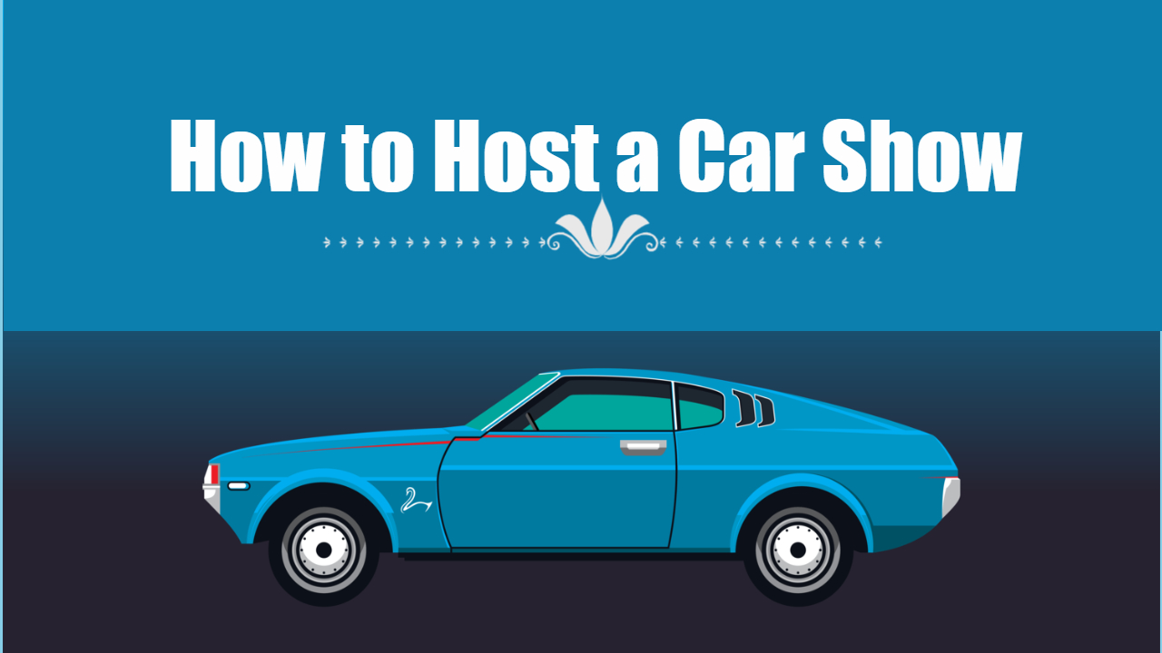 How to Host a Car Show – An Ultimate Guide